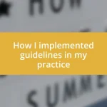 How I implemented guidelines in my practice