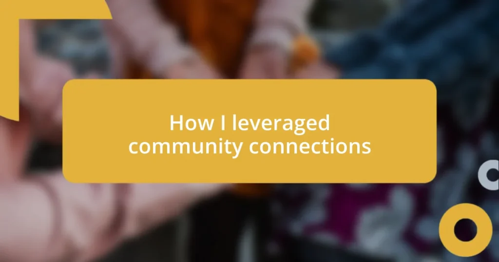 How I leveraged community connections