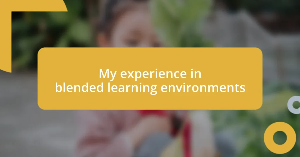 My experience in blended learning environments