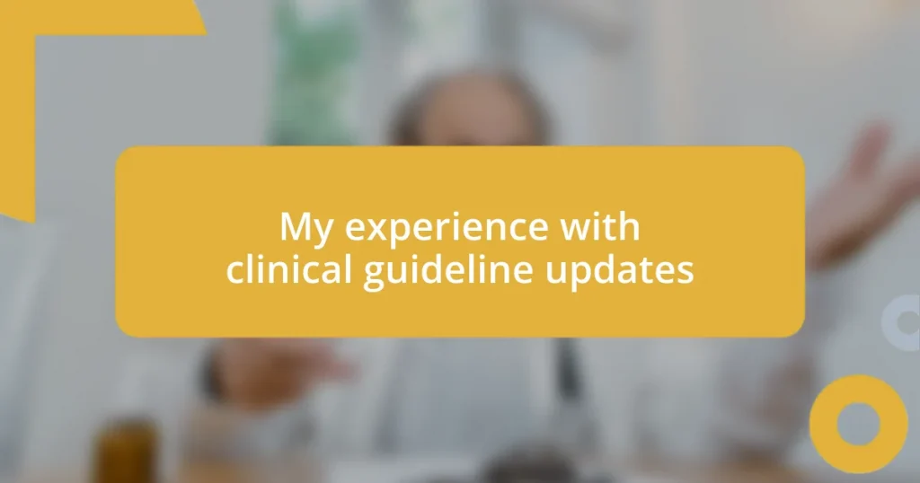 My experience with clinical guideline updates