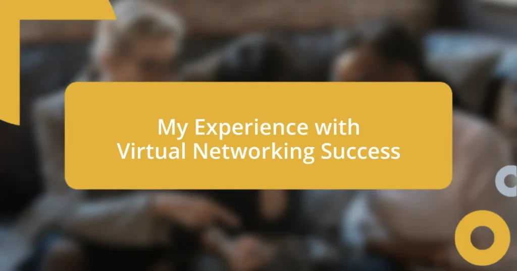 My Experience with Virtual Networking Success