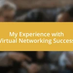 My Experience with Virtual Networking Success