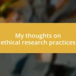 My thoughts on ethical research practices