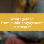 What I gained from public engagement in research