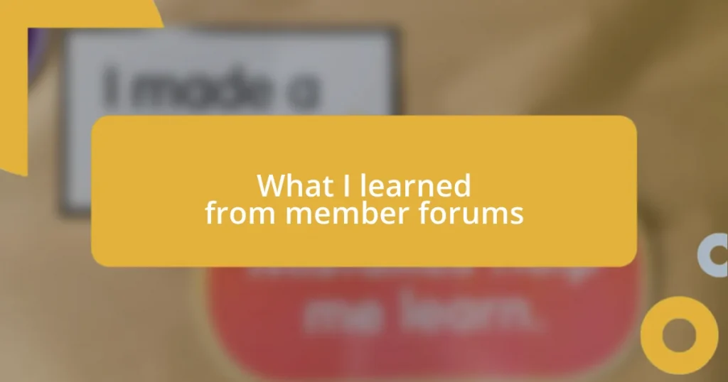 What I learned from member forums