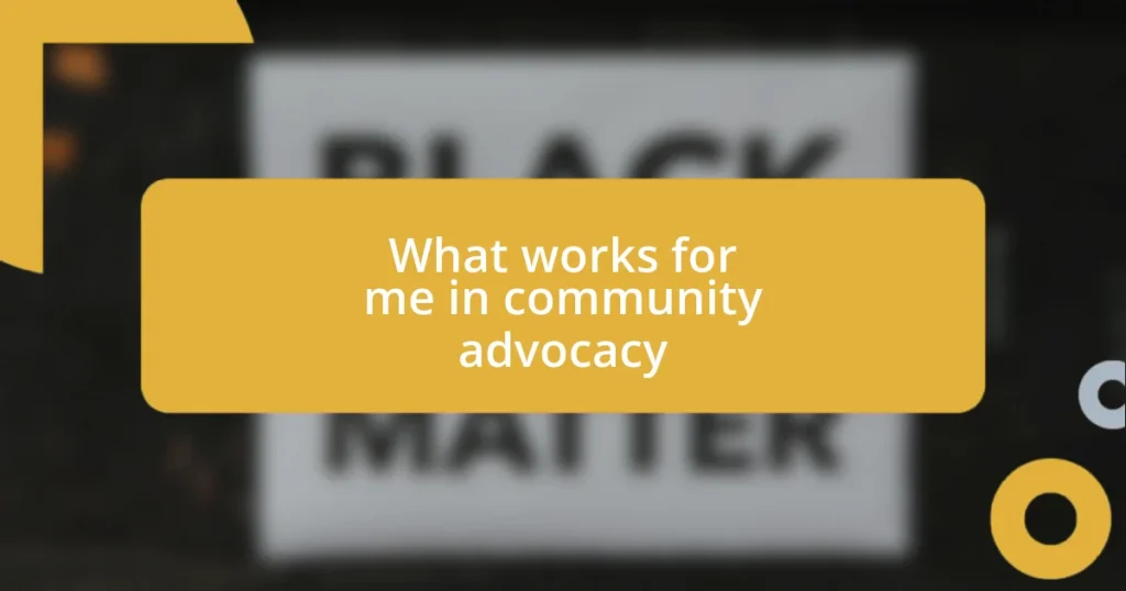 What works for me in community advocacy