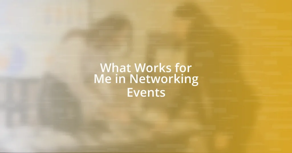 What Works for Me in Networking Events