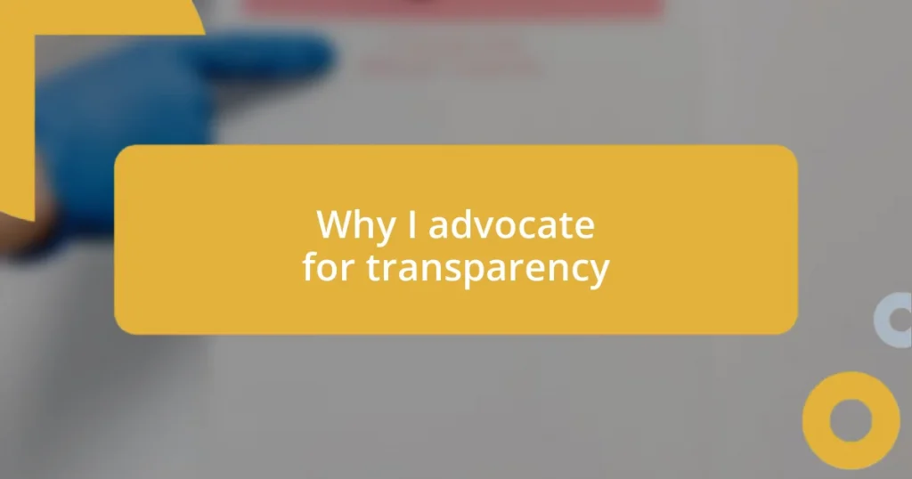 Why I advocate for transparency